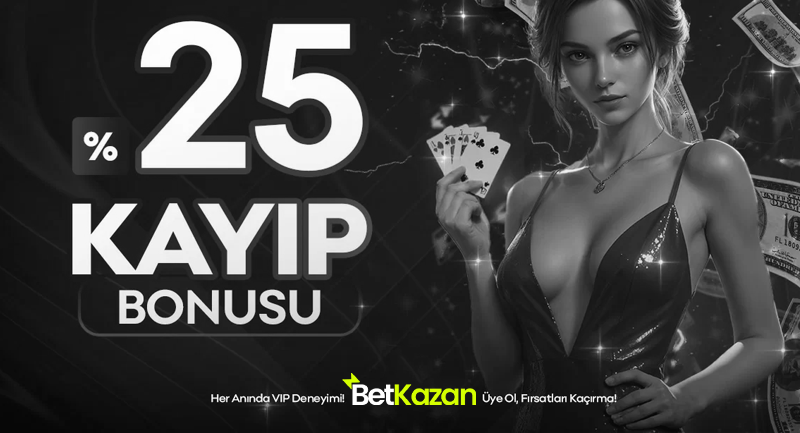 %25 Kayıp Bonusu